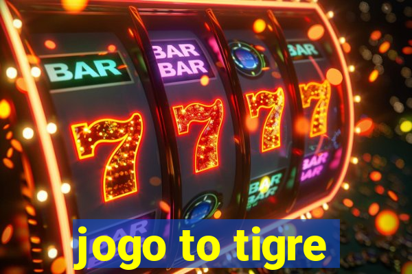 jogo to tigre