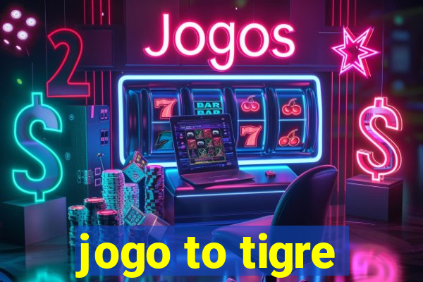 jogo to tigre