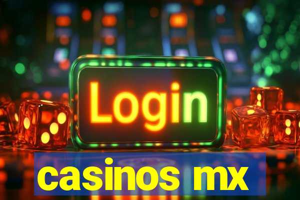 casinos mx