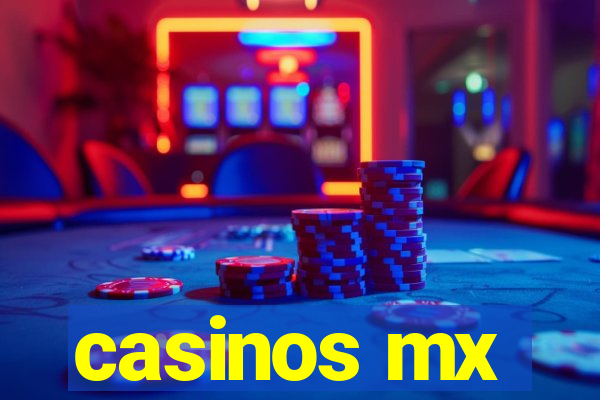 casinos mx