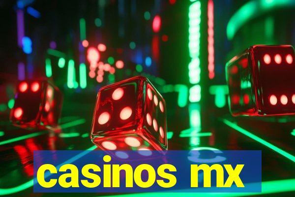 casinos mx