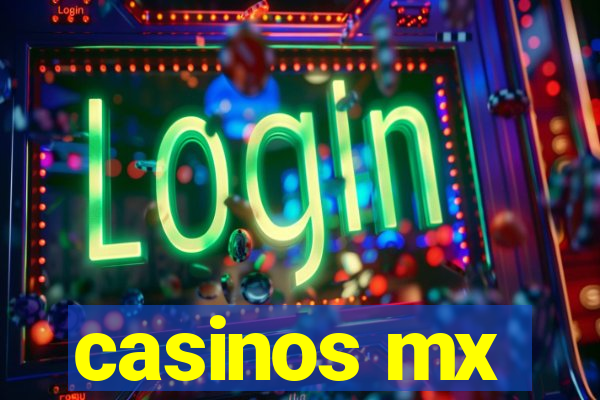 casinos mx