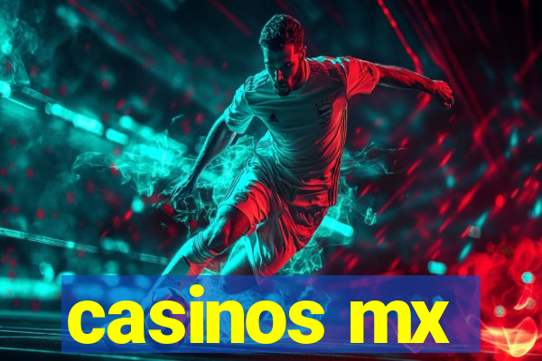 casinos mx