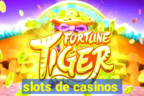 slots de casinos