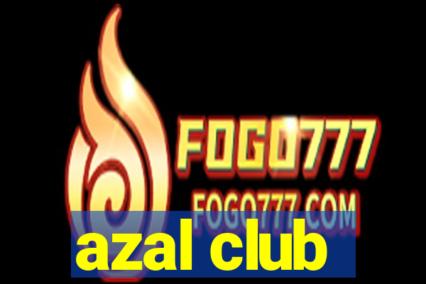 azal club