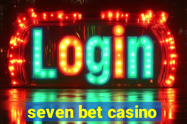 seven bet casino