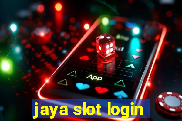 jaya slot login