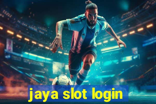 jaya slot login