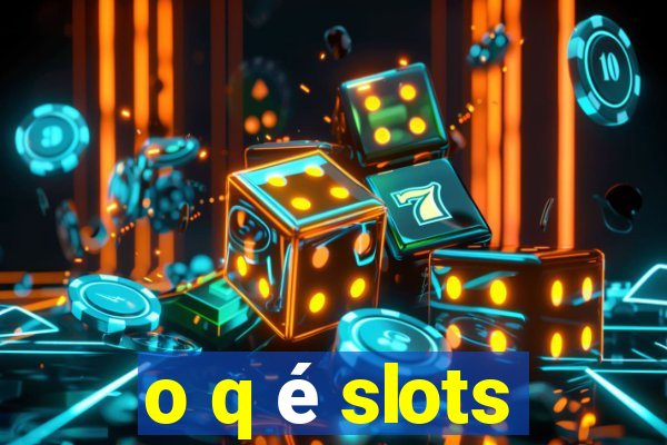 o q é slots