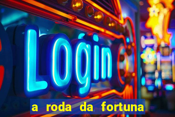 a roda da fortuna tarot conselho