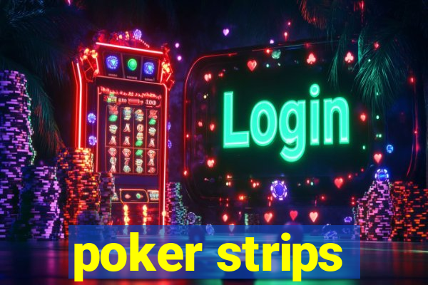 poker strips