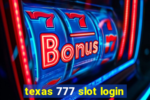 texas 777 slot login