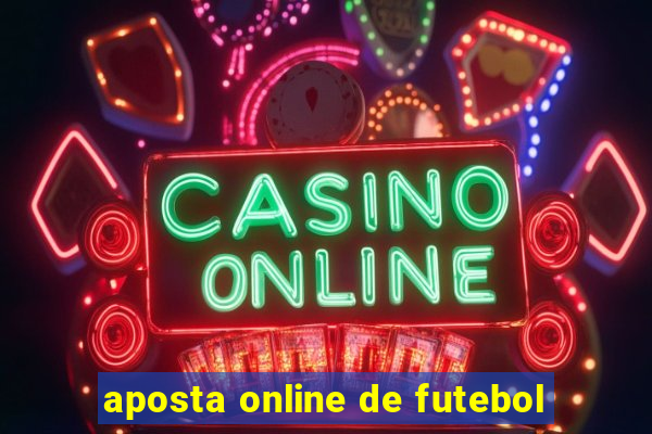 aposta online de futebol