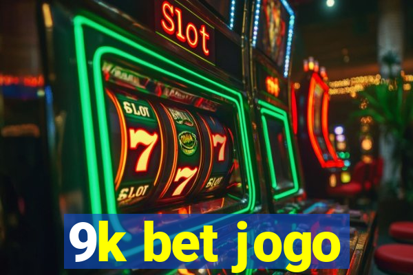 9k bet jogo