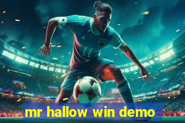 mr hallow win demo