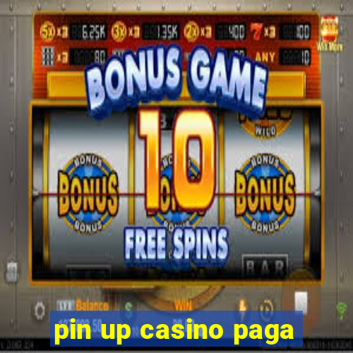 pin up casino paga