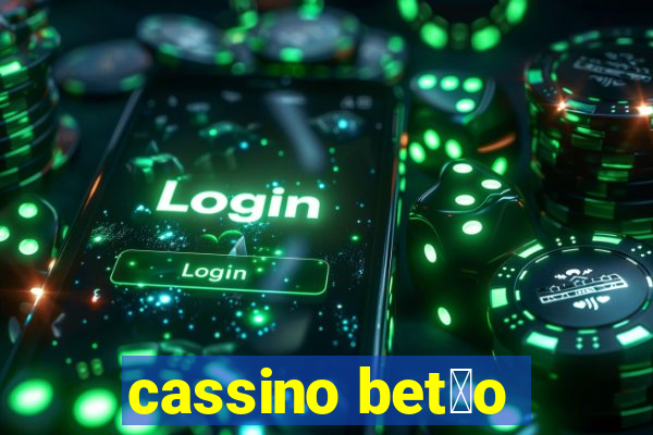 cassino bet茫o