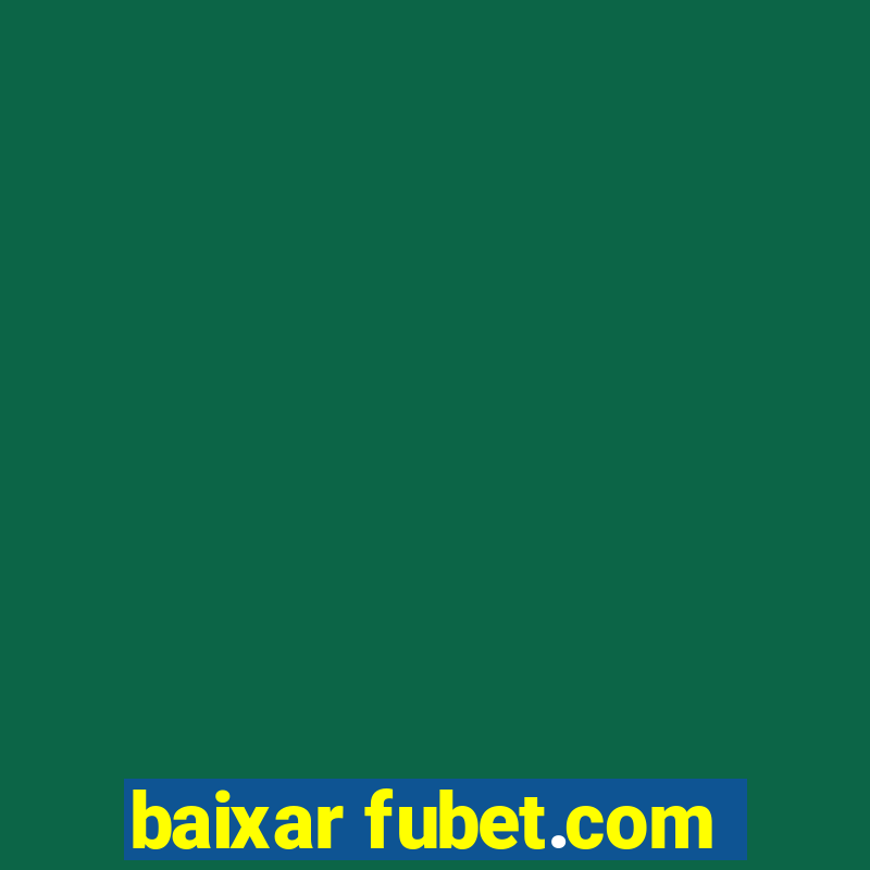 baixar fubet.com