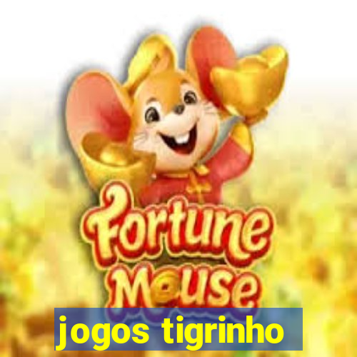 jogos tigrinho