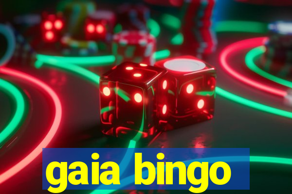 gaia bingo