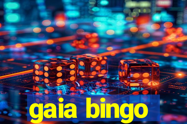 gaia bingo