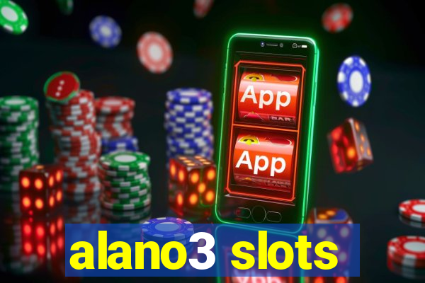 alano3 slots