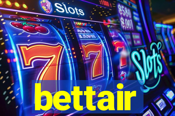 bettair