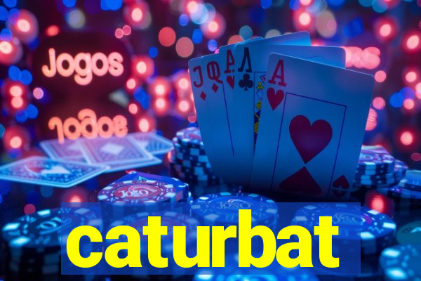 caturbat