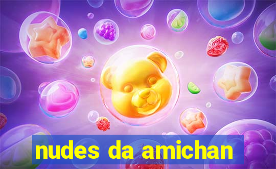 nudes da amichan