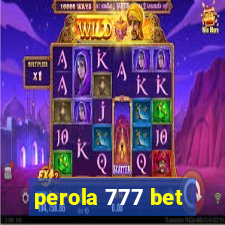 perola 777 bet