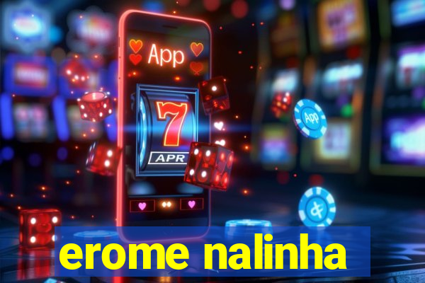 erome nalinha