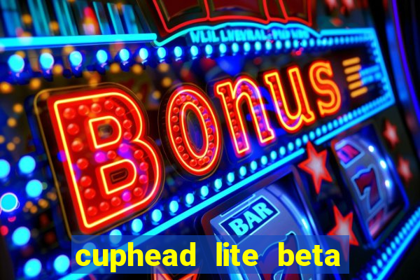 cuphead lite beta 9.1 download todas as ilhas