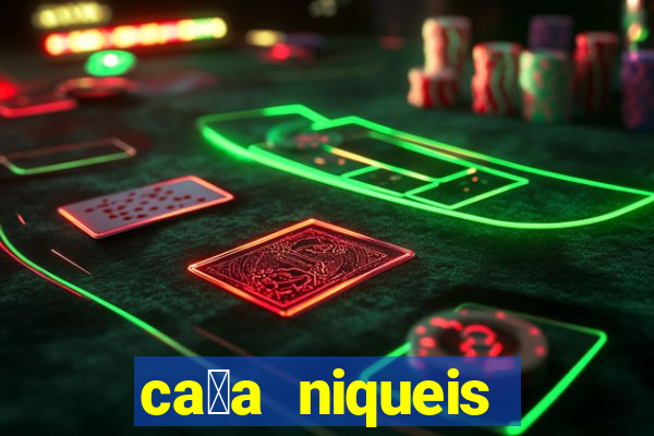 ca莽a niqueis gratis jogar