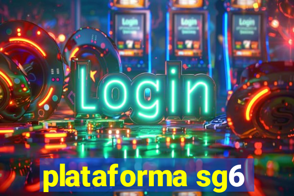 plataforma sg6