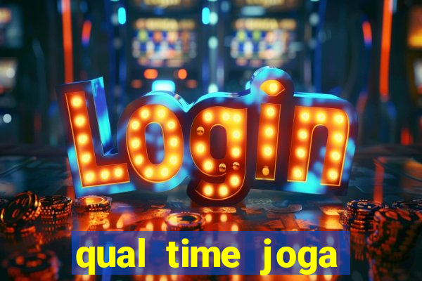 qual time joga hoje ao vivo