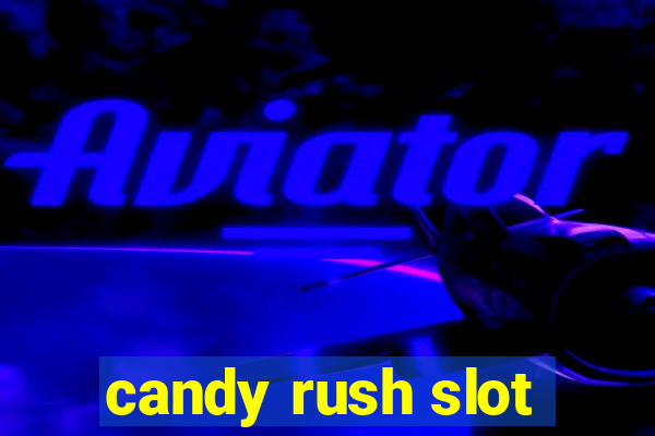 candy rush slot