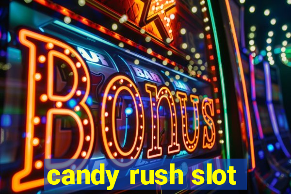 candy rush slot