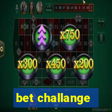 bet challange