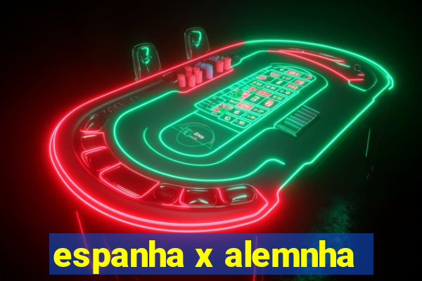 espanha x alemnha