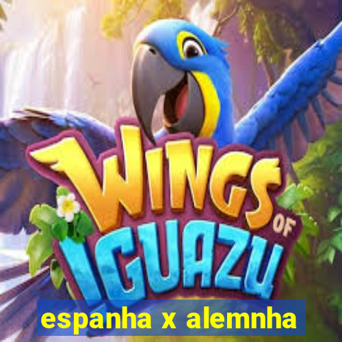 espanha x alemnha