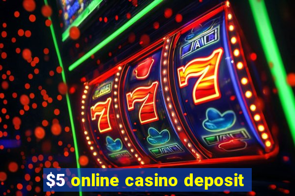 $5 online casino deposit