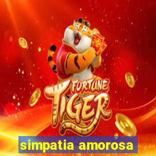 simpatia amorosa