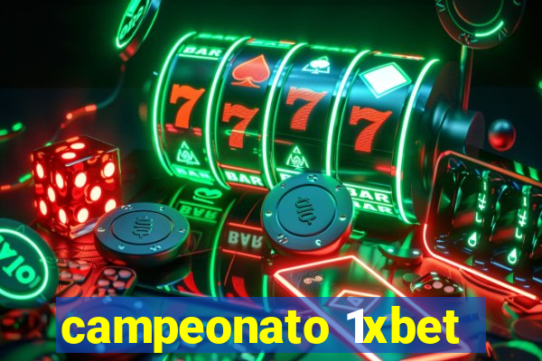 campeonato 1xbet