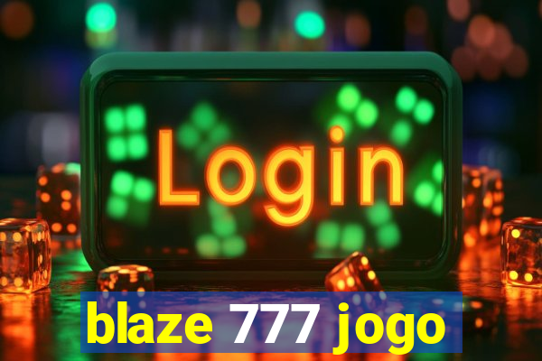 blaze 777 jogo