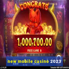 new mobile casino 2023