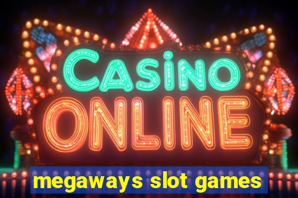 megaways slot games