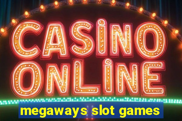 megaways slot games