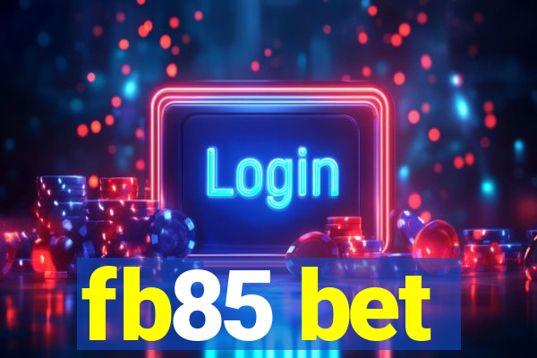 fb85 bet