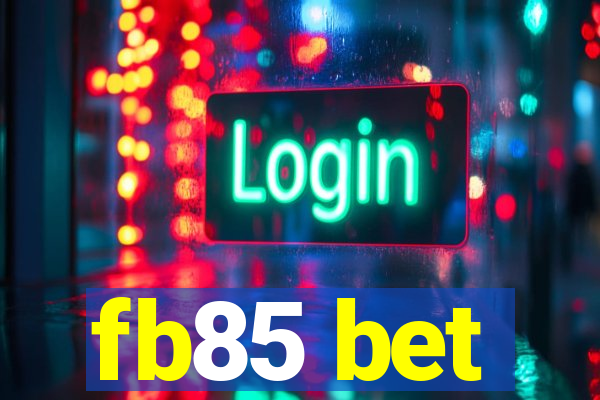 fb85 bet