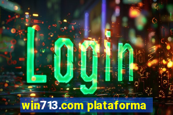 win713.com plataforma